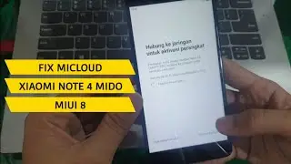 FIX MICLOUD REDMI NOTE 4 MIDO MIUI 8