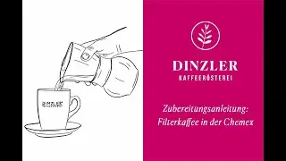 Kaffee zubereiten in der Chemex | DINZLER Kaffeerösterei