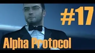 Alpha Protocol (прохождение) часть 17 
