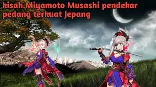 kisah Miyamoto Musashi hero spirite dari Jepang