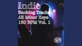 Indie Backing Track in B Minor 150 BPM, Vol. 1
