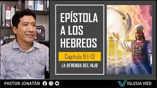 SESIÓN 10 | Hebreo 9:1-28 | PASTOR JONATÁN