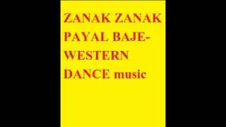 ZANAK ZANAK PAYAL BAJE-WESTERN DANCE music (After removing dialogues) from original film track..