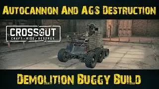 Crossout Part 48: Automatic Grenade Launcher + 20MM Auto Cannon Build | Demolition Buggy Build!