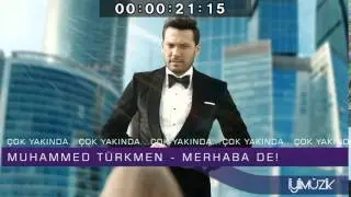 Muhammed Türkmen  - Merhaba De! (Teaser 1)