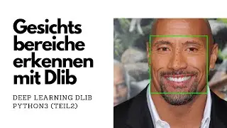 Gesichtserkennung mit Gesichtsbereichen in Deep Learning(dlib) Python