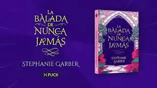 Booktrailer de  'La balada de nunca jamás' de Stephanie Garber