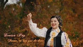 Denisa Pop - Ioane, tu esti pui de drac || NOU 2024 || Video Official