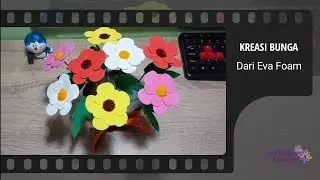 MEMBUAT BUNGA HIAS DARI BAHAN EVA FOAM