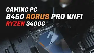 B450 AORUS PRO WIFI | RYZEN 5 3400G