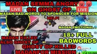 MADAN SEMMA ANGRY😠😠 GHOST OP KILL MADAN FOR MISSION | 18  FULL BAD WORDS