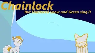 Chainlock but Shattered Snow and Green sing it - FNF Cover