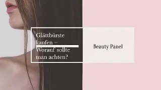 ◤Glättbürste kaufen – Worauf sollte man achten?