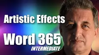 #10 Word 365 Tutorial Intermediate - Pictures, Artistic Effects and Word Documents