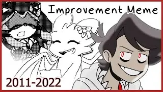 Animation Improvement Meme [2011-2022]