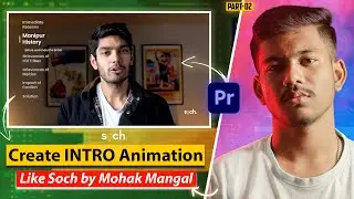 How To Make INTRO Animation Like Soch by Mohak Mangal In Premiere Pro | Part-02 | Bijoy Dey