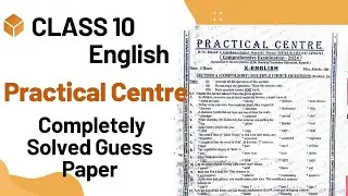 Class 10 English Guess Paper of Practical Centre 2024 Completely Solved by the educational hub.