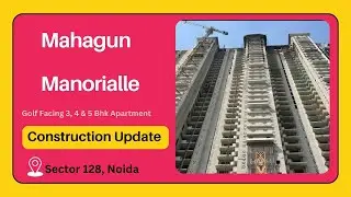 Mahagun Manorialle - 3, 4 & 5 Bhk Luxury Apt. in sec 128 Noida #mahagunmanorialle  #bricksbybricks