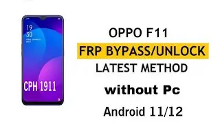 OPPO F11 ( CPH 1911 ) FRP BYPASS LATEST SECURITY WITHOUT PC