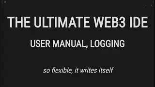 The Ultimate Web3 IDE - Advanced dApp Tools -  User Manual, Logging
