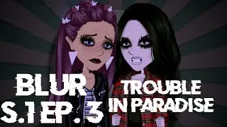 Blur S.1 EP. 3: Trouble in Paradise