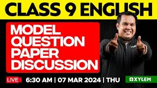 Class 9 English | Model Question Paper Discussion | Xylem Class 9