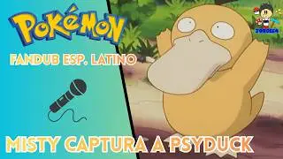[Pokemon] Misty atrapa a Psyduck [FANDUB ESPAÑOL]