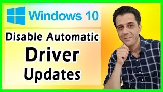 How to Disable Automatic Driver Updates in Windows 10