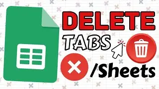 How to Delete Tabs/Sheets in Google Sheets (Unused Sheets)