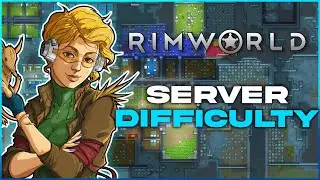 How to Change the Difficulty on a Rimworld Together Server!