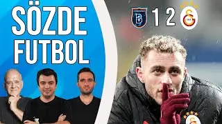 Başakşehir 1 - 2 Galatasaray Maç Sonu | Bışar Özbey, Ahmet Çakar ve Samet Süner