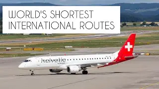 WORLD'S SHORTEST INTERNATIONAL ROUTES