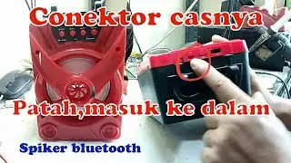 HOW TO INSTALL A BROKEN BLUETOOTH ACTIVE CAS SPEAKER CONNECTOR, ENTERING UNTIL IT CANNOT BE IN CAS
