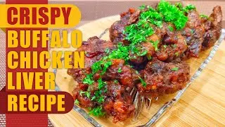 Crispy Buffalo Chicken Liver Recipe