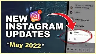 New Instagram Updates & Features - May 2022