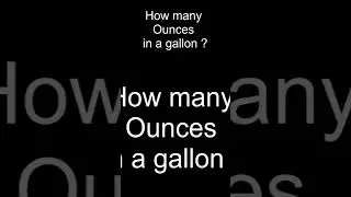 How many ounces in a gallon ?  | Quick Answers #009   | 加仑 | गैलन | галлон |