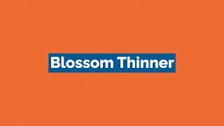 Blossom Thinner