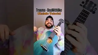 How to play Trauma by BoyWithUke (Ukulele Tutorial) #shorts