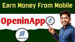 The Ultimate Guide to Making Money with OpeninApp | Openinapp se Paise Kaise Kamaye