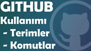 GitHub nedir? Nasıl kullanılır? Terimler, Komutlar