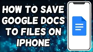 How To Save Google Docs To Files On iPhone