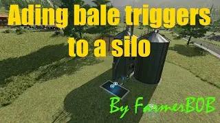 Adding Bale Triggers to a Silo so it will accept Bales