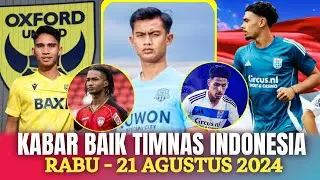 ⭕ Kabar Timnas  Hari Ini ~ RABU  21 AGUSTUS 2024 ~ Berita Timnas Indonesia Terbaru