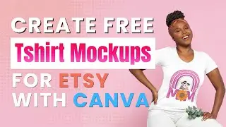Create Free Tshirt Mockups for Etsy for Using Canva