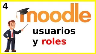 Crear Usuarios y Roles en Moodle
