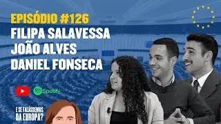 Os Jovens e a Europa, com Filipa Salavessa, João Alves e Daniel Fonseca