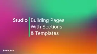 Build Pages Using Sections and Templates