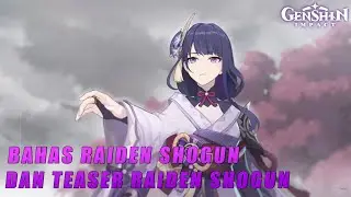Bahas Tuntas Raiden Shogun dan Teasernya | Genshin Impact Indonesia