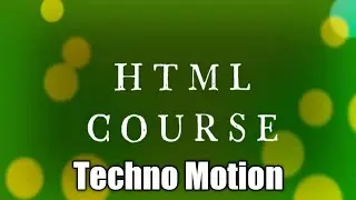 How to make a Website? How to use HTML codes? Techno Motion