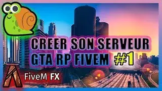 [TUTO] - CREER SON SERVEUR GTA 5 RP AVEC FIVEM - LA BASE #1